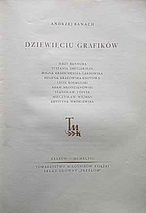 BANACH ANDRZEJ. Neun Grafiker. Jerzy Bandura. Stefania Dretler - Flin. Bogna Krasnodębska - Gardowska...