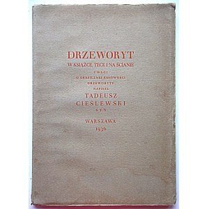 CIEŚLEWSKI TADEUSZ. Drzeworyt w książce, tece i na ścianie. Uwagi o graficznej rasowości drzeworytu...