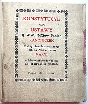 CONSTITUTIONS or STATUTES JJ. WW. JMCiów Panien KANONICZE. Under the title of the Immaculate Conception of the Most...