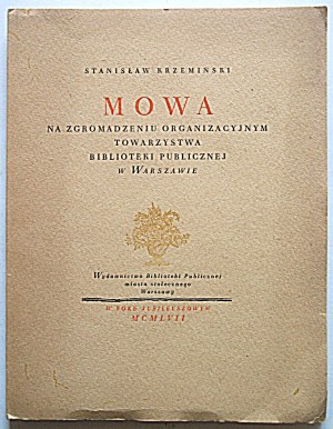 KRZEMIŃSKI STANISŁAW. Mowa na Zgromadzeniu Organizacyjnym Towarzystwa Biblioteki Publicznej w Warszawie...