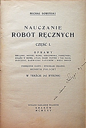 SOWIŃSKI MICHAŁ. Výuka ručních prací. Část I. Vazba bruljonu, sešitu, bloku, skicáku, deníku.....