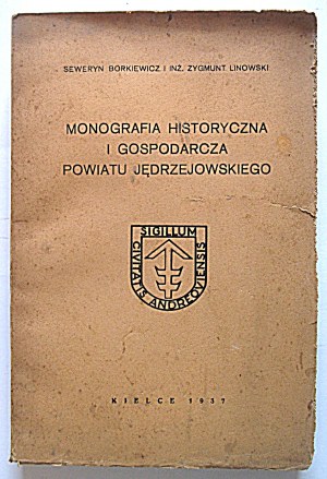 BORKIEWICZ SEWERYN und LINOWSKI ZYGMUNT. Historische und wirtschaftliche Monographie des Kreises Jędrzejowski. Teil I...