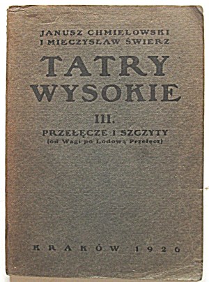 CHMIELEWSKI JANUSZ I ŚWIERZ MIECZYSŁAW. les Hautes Tatras. [Partie] III ...