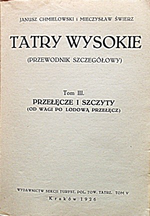 CHMIELEWSKI JANUSZ I ŚWIERZ MIECZYSŁAW. gli Alti Tatra. [Parte] III ...