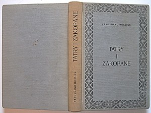 HOESICK FERDINAND. Les Tatras et Zakopane. Passé et présent. W-wa 1931, Trzaska, Evert et Michalski S.A..