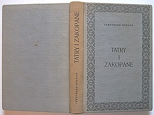 HOESICK FERDINAND. Tatry a Zakopané. Minulosť a súčasnosť. W-wa 1931. Trzaska, Evert a Michalski S.A..