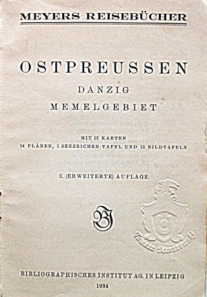 MEYERS REISEBÜCHER. OSTPREUSSEN. DANZIG. MEMELGEBIET. Con 12 cartoline, 14 tavole...