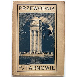 RAPAPORT ZYGMUNT and ROZWADOWSKI MIECZYSŁAW. a guide to Tarnów. Compiled by [...]. Tarnów 1929, Nakł...