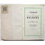 STOEWER RUDOLF. Führer durch das See-, Sol- und Moorbad KOLBERG. [Kolobrzeg nach 1926]. Bearbeitet von Prof...