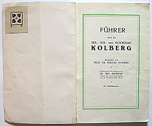 STOEWER RUDOLF. Führer durch das See-, Sol- und Moorbad KOLBERG. [Kołobrzeg po 1926 r.]. Bearbeitet von Prof...