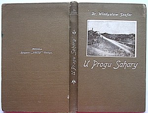 WŁADYSŁAW SZAFER: An der Schwelle der Sahara. Eindrücke von einer Reise nach Tunis im Frühjahr 1924. Geschrieben von [.....