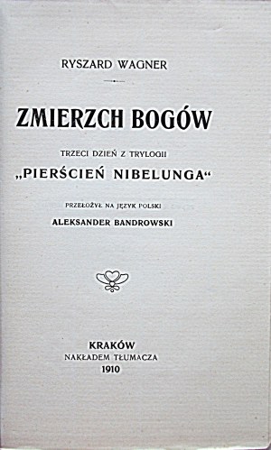 WAGNER R. Il crepuscolo degli dei. La terza giornata della trilogia dell'Anello del Nibelungo....