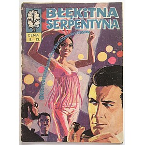 BLUE SERPENTINE. W-wa [1970]. Sport and Tourism Pub. Druk. PZG RSW Press. Format 16/24 cm. p. [32]....