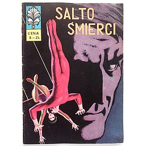 SALTO ŚMIERCI. Część IV. W-wa [1972]. Wyd., druk, format, ilość stron jw. Rysował B. Połch. Brosz., wyd