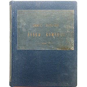 DANTE ALIGHIERI. Boska Komedia. Z objaśnieniami najsłynniejszych komentatorów, jak : Bianchi, Lombardi...