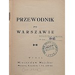 PRZEWODNIK PO WARSZAWIE. [W-wa ok. 1925]. Wydał Mieczysław Majcher. Druk. Sukcesorów T. Jankowskiego...