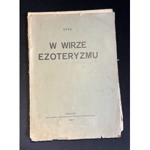 [POTOCKI Franciszek Salezy] EFPE (pseud.) - In the vortex of esotericism. Cracow [1923].
