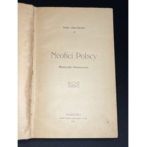 JESKE-CHOIŃSKI Teodor - Neofici polscy. Materyały historyczne. Warszawa [1905]