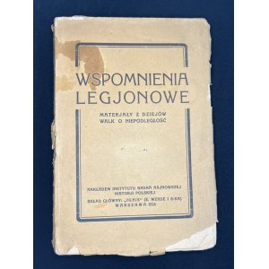 Wspomnienia legjonowe. Materiały z dziejów walk o niepodległość. Pod redakcją ... Cz. I. Warszawa [1924]