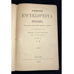 PODRĘCZNA ENCYKLOPEDYA POWSZECHNA. Podług piątego wydania Meyera opracowana i uzupełniona pod przewodnictwem Adama Wislickiego. Tomy I-VI [komplet]. Warszawa [1895-1901]