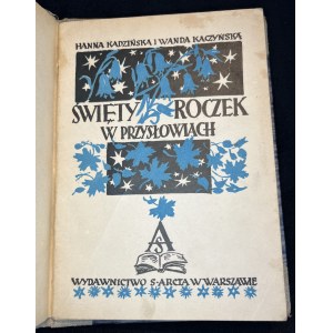 KADZIŃSKA HANNA i KACZYNSKA WANDA - Święty roczek w przysłowiach. Warszawa [1947]