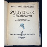 KADZIŃSKA HANNA i KACZYNSKA WANDA - Święty roczek w przysłowiach. Warszawa [1947]