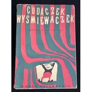 [THEMERSON] DUSZYŃSKA Julia - Cudaczek Wyśmiewaczek. Warszawa [1957]
