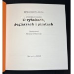 [Wyd.1] DUDA Małgorzata - O rybakach, żeglarzach i piratach. Szczecin [2023]