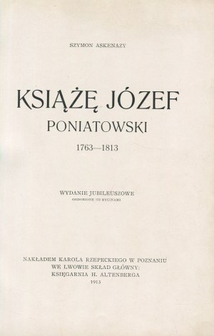 ASKENAZY Szymon - Prince Joseph Poniatowski [1913] [publisher's binding].