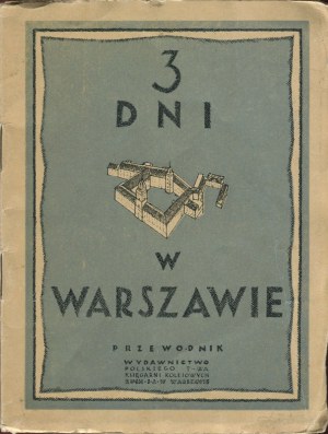 SAWICKI Tymoteusz - 3 jours à Varsovie. Wilanów. Guide avec des plans spéciaux pour chaque jour et un plan général de la Varsovie monumentale [1927].