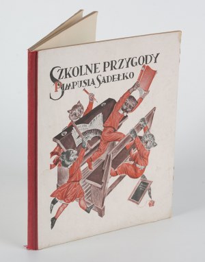 KONOPNICKA Maria - Szkolne przygody Pimpusia Sadełko [1934] [ilustroval Bogdan Nowakowski].