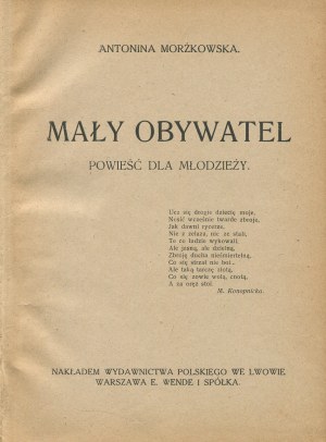MORŻKOWSKA Antonina - Little Citizen. A novel for young people [1919] [il. Władysław Witwicki].