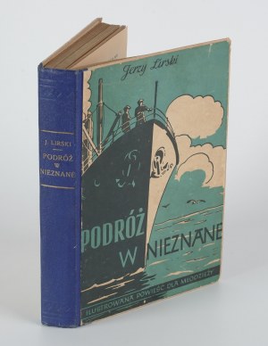 LIRSKI Jerzy - Journey into the unknown. A novel for young people [1944].