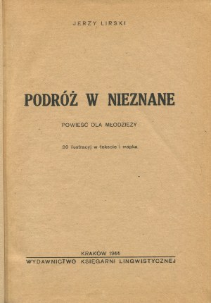 LIRSKI Jerzy - Die Reise ins Unbekannte. Ein Roman für junge Leute [1944].