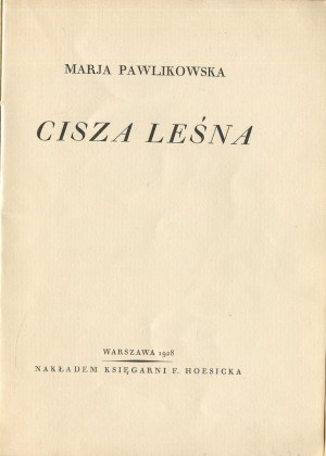 PAWLIKOWSKA-JASNORZEWSKA Maria - Silence of the Forest [first edition 1928].