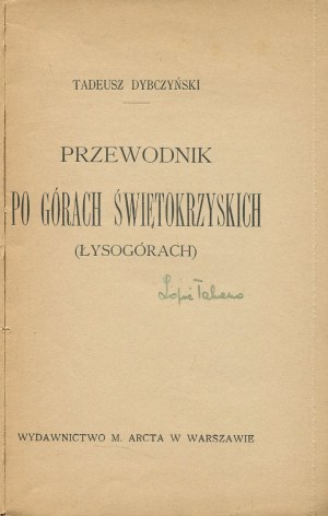 DYBCZYÑSKI Tadeusz - Guide to the Swietokrzyskie Mountains (Lysogory) [1912].