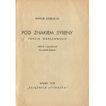 GOMULICKI Juliusz Wiktor - Pod znakiem syreny. Poezje warszawskie [Wilno 1939, wł. Warszawa 1944] [druk konspiracyjny]