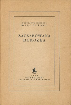 GALCZYŃSKI Konstanty Ildefons - Zaczarowana dorożka [first edition 1948] [AUTOGRAPH].