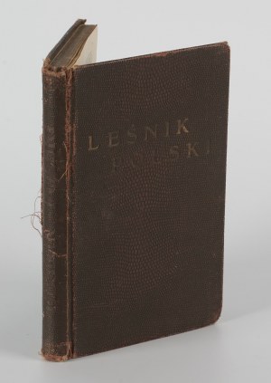 SOKOŁOWSKI Stanisław, SZCZYGIELSKI Jan [ed.] - Leśnik polski. Podręcznik dla leśników [1925].