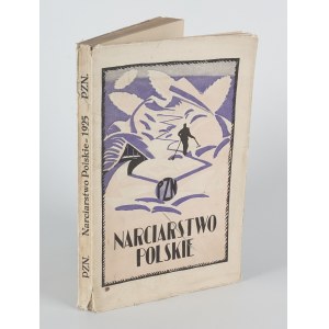 Narciarstwo polskie. Roczników Polskiego Związku Narciarskiego tom I [1925]