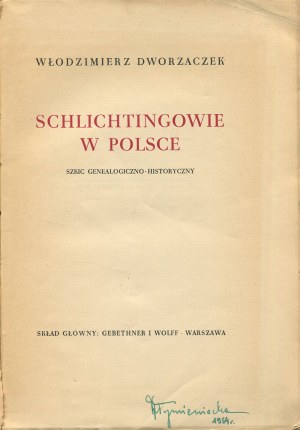 DWORZACZEK Włodzimierz - Rodina Schlichtingovcov v Poľsku. Genealogický a historický náčrt [1938].