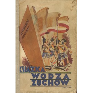 KAMIŃSKI Aleksander - Book of the chief of the scouts [1936] [illustrated by Wladyslaw Czarnecki].
