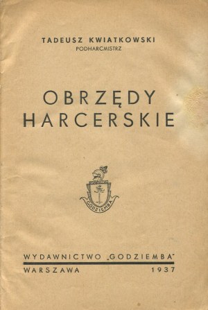 KWIATKOWSKI Tadeusz - Obrzędy harcerskie [1937] [il. Władysław Czarnecki].