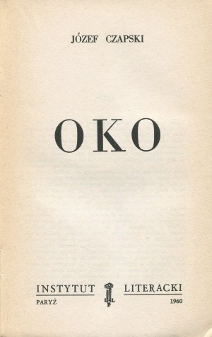 CZAPSKI Józef - Oko [prvé vydanie Paríž 1960].