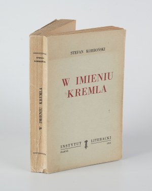 KORBOŃSKI Stefan - In the name of the Kremlin [first edition Paris 1956].