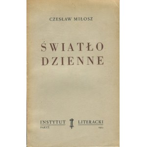 MIŁOSZ Czesław - Światło dzienne [wydanie pierwsze Paryż 1953]