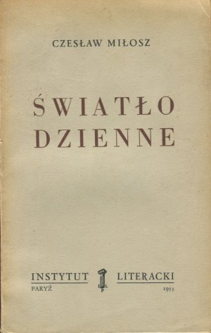 MIŁOSZ Czesław - Światło dzienne [Première édition Paris 1953].