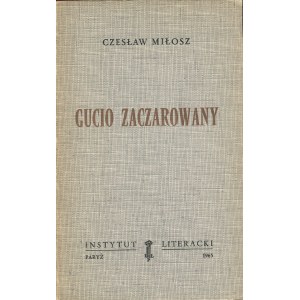 MIŁOSZ Czesław - Gucio zaczarowany [wydanie pierwsze Paryż 1965]