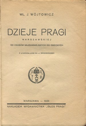 WÓJTOWICZ Władysław J. - Geschichte des Warschauer Bezirks Praga von den frühesten Zeiten bis zur Gegenwart [1934].