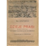 WÓJTOWICZ Władysław J. - History of Warsaw's Praga from the earliest times to the present [1934].